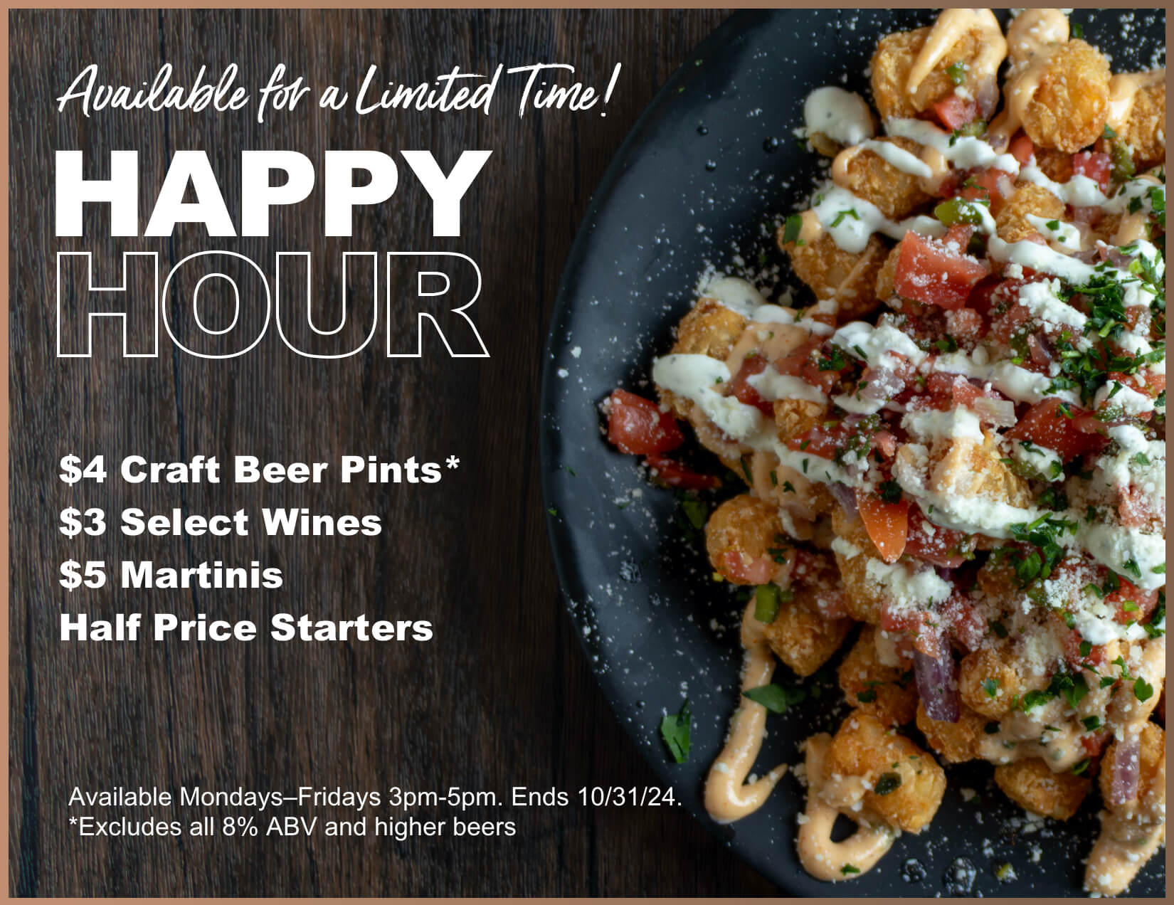 Happy Hour available for a limited time